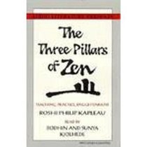 The Three Pillars of Zen: Teaching Practice and Englightenment