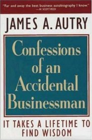 Confessions of an Accidental Businessman: Confessions of an Accidental Businessman