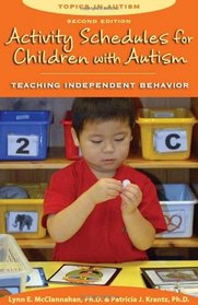 Activity Schedules for Children With Autism, Second Edition: Teaching Independent Behavior (Topics in Autism)