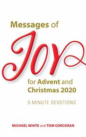 Messages of Joy for Advent and Christmas 2020: 3-Minute Devotions