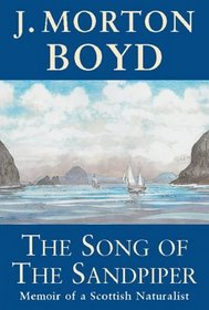 The Song of the Sandpiper: Memoir of a Scottish Naturalist