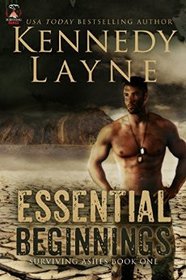 Essential Beginnings: Surviving Ashes, Book One