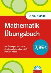 Mathematik bungsbuch 7./8. Klasse
