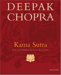 Kama Sutra. Die spirituellen Gesetze der Liebe.