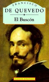 Historia de la Vida el Buscon: Llamado Don Pablos (Clasicos Espanoles) (Spanish Edition)