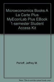 Microeconomics, Student Value Edition plus MyEconLab plus eBook 1-semester Student Access Kit (5th Edition)