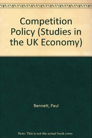 Competition Policy (Studies in the UK Economy)