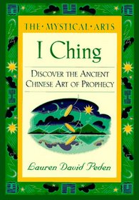 I Ching: The Mystical Arts