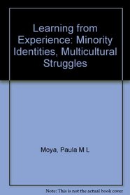 Learning from Experience: Minority Identities, Multicultural Struggles