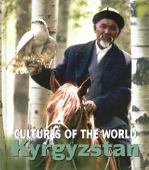 Kyrgyzstan (Cultures of the World)