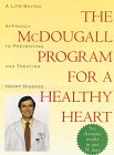 The McDougall Program for a Healthy Heart: A Life-Saving Approach to Preventing and Treating Heart Disease (Large Print)