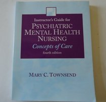 Instructor's Guide for Psychiatric Mental Health Nursing: Concepts of Care