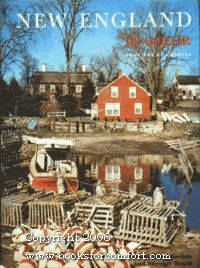 New England in color,: A collection of color photographs, (Profiles of America)