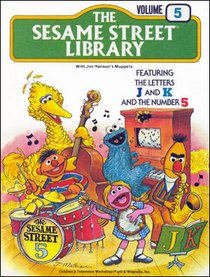 The Sesame Street Library Volume 5: Featuring the Letters J and K and the Number 5
