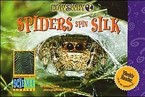 Spiders Spin Silk (How & Why)