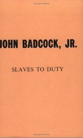 Slaves To Duty (Libertarian Broadsides)