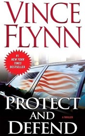Protect and Defend (Mitch Rapp, Bk 10)