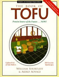 The Book of Tofu: Protein Source of the Future...Now!