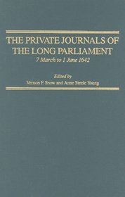 The Private Journals of the Long Parliament, volume 2 (Yale Proceedings in Parliament)