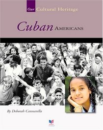 Cuban Americans (Spirit of America, Our Cultural Heritage)