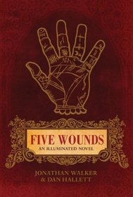 Five Wounds: An Illuminated Novel