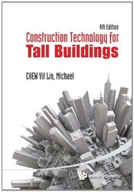 Construction Technology for Tall Buildings: (4th Edition)