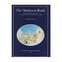 The Amiriya: A Sixteenth-Century Madrasa in Yemen (Oxford Studies in Islamic Art , No 13)