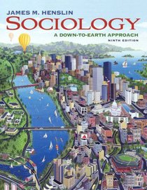Sociology: A Down-to-Earth Approach (9th Edition) (MySocLab)