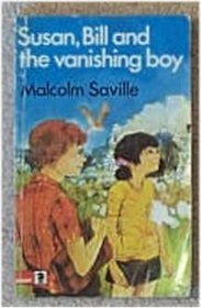 Susan, Bill and the Vanishing Boy (Knight Books)
