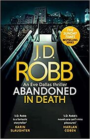 Abandoned in Death (In Death, Bk 54)