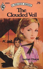 The Clouded Veil (Harlequin Romance, No 2023)