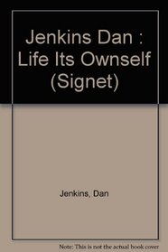 Life Its Ownself (Signet)