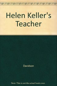 Helen Keller's Teacher