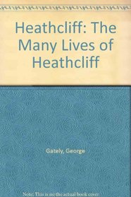 Heathcliff: The Many Lives of Heathcliff