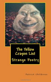 The Yellow Crayon List: Strange Poetry