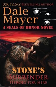 Stone's Surrender: (A SEALs of Honor World Novel) (Heroes for Hire) (Volume 2)