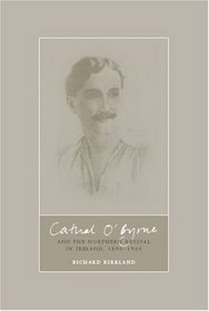 Cathal O'Byrne and the Cultural Revival in the North of Ireland, 1890-1960