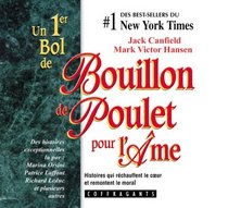 Bouillon De Poulet Pour L'ame (Chicken Soup for the Soul) (French Edition)