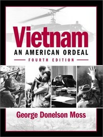 Vietnam: An American Ordeal (4th Edition)
