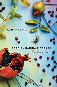 Gabriel Garcia Marquez: The Early Years