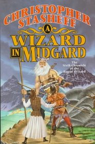 A Wizard In Midgard : The Sixth Chronicle of the Rogue Wizard (Chronicles of the Rogue Wizard)