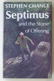 Septimus and the Stone of Offering (A book for new adults)