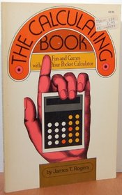 The calculating book: Fun and games with your pocket calculator