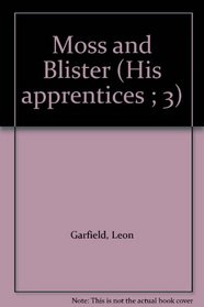 Moss and Blister (His apprentices ; 3)