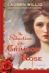 The Seduction of the Crimson Rose (Pink Carnation, Bk 4)