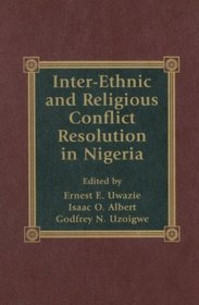 Inter-Ethnic and Religious Conflict Resolution in Nigeria
