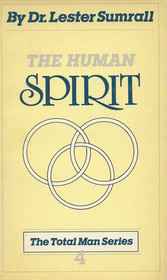 The human spirit (Total man series)