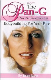 The Pan-g Non-surgical Face Lift: Bodybuilding For Your Face