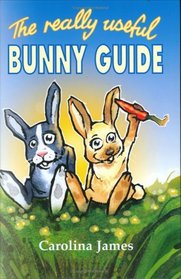 The Really Useful Bunny Guide