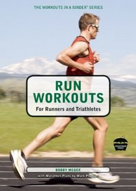 Run Workouts for Runners and Triathletes (Workouts in a Binder (TM))